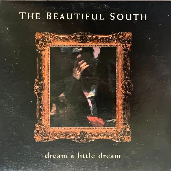 BEAUTIFUL SOUTH / ビューティフル・サウス / DREAM A LITTLE DREAM