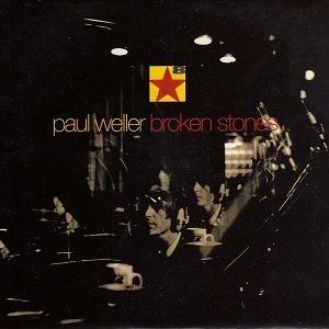 PAUL WELLER / ポール・ウェラー / BROKEN STONES