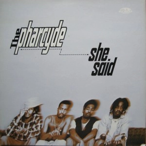 PHARCYDE / ファーサイド / SHE SAID