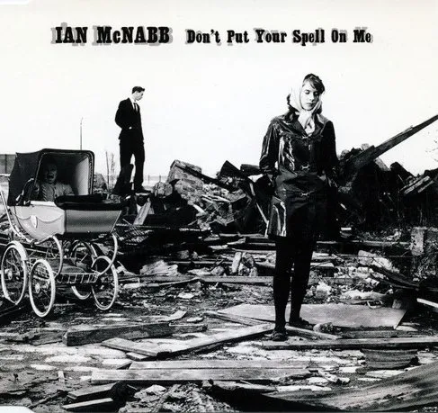 IAN MCNABB / イアン・マクナブ / DON'T PUT YOUR SPELL ON ME