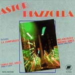 ASTOR PIAZZOLLA / アストル・ピアソラ / ASTOR PIAZZOLLA