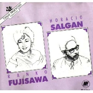 HORACIO SALGAN , RANKO FUJISAWA / HORACIO SALGAN & RANKO FUJISAW