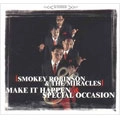 SMOKEY ROBINSON & THE MIRACLES / スモーキー・ロビンソン&ザ・ミラクルズ / MAKE IT HAPPEN & SPECIAL OCCASION