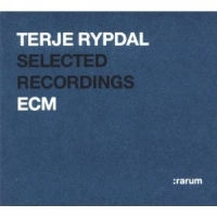 TERJE RYPDAL / テリエ・リピタル / SELECTED RECORDINGS(RARUM7)