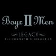 BOYZ II MEN / ボーイズ・トゥー・メン / LEGACY: GREATEST HITS COLLECTION