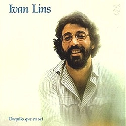IVAN LINS / イヴァン・リンス / DAQUILO QUE EU SEI
