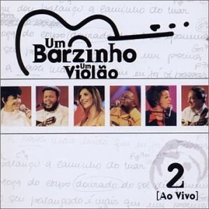 UM BARZINHO UM VIOLAO / VOL. 2-UM BARZINHO UM VIOLAO-AO VIVO