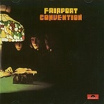 FAIRPORT CONVENTION / フェアポート・コンベンション / FAIRPORT CONVENTION(REMASTERED)