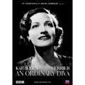 KATHLEEN FERRIER / キャスリーン・フェリアー / ≪この世の女神~キャスリーン・フェリアーBBCドキュメンタリー≫ / Ordinary Diva-BBC Documentary