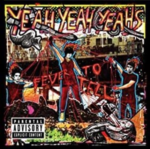 YEAH YEAH YEAHS / ヤー・ヤー・ヤーズ / FEVER TO TELL