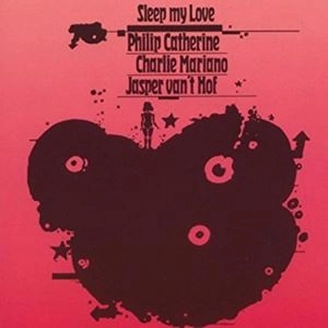 PHILIP CATHERINE / フィリップ・カテリーン / SLEEP MY LOVE