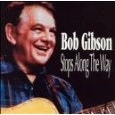 BOB GIBSON / STOPS ALONG THE WAY