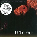 U TOTEM / ユー・トーテム / STRANGE ATTRACTORS