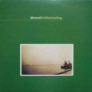 MINERAL / ミネラル / ENDSERENADING