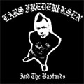 LARS FREDERIKSEN & THE BASTARDS / LARS FREDERIKSEN AND THE BASTARDS