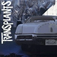 TRANSPLANTS / トランスプランツ / TRANSPLANTS