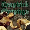 DROPKICK MURPHYS / WARRIORS CODE
