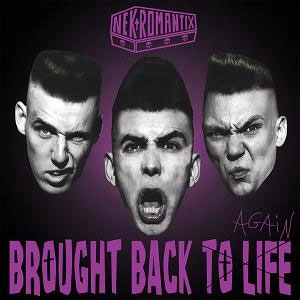 NEKROMANTIX / ネクロマンティックス / BROUGHT BACK TO LIFE AGAIN