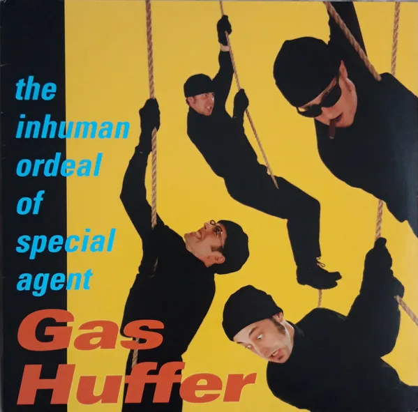 GAS HUFFER / ガスハッファー / INHUMAN ORDEAL OF SPECIAL AGENT