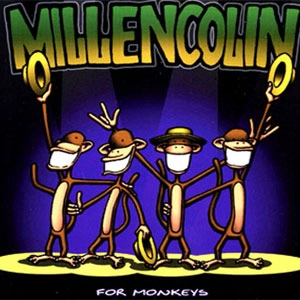 MILLENCOLIN / ミレンコリン / FOR MONKEYS