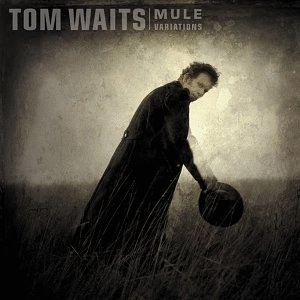 TOM WAITS / トム・ウェイツ / MULE VARIATIONS