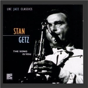 STAN GETZ / スタン・ゲッツ / SONG IS YOU