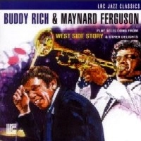 BUDDY RICH & MAYNARD FERGUSON / バディ・リッチ&メイナード・ファーガソン / PLAY SELECTIONS FROM WEST SIDE STORY & OTH