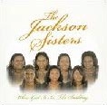 JACKSON SISTERS (Gospel) / WHEN GOD IS IN THE BUILDING