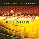 SOUL STIRRERS / ソウル・スターラーズ / SOUL STIRRING REUNION
