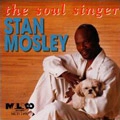 STAN MOSLEY / スタン・モズリー / SOUL SINGER