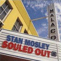 STAN MOSLEY / スタン・モズリー / SOULED OUT
