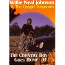 WILLIE NEAL JOHNSON & THE GOSPEL KEYNOTES / COUNTRY BOY GOES HOME II