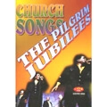 PILGRIM JUBILEES / CHURCH SONGS