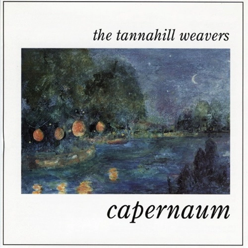TANNAHILL WEAVERS / THE TANNAHILL WEAVERS / CAPERNAUM
