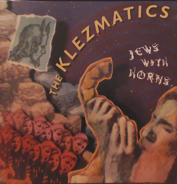 KLEZMATICS / クレズマティックス / JEWS WITH HORNS