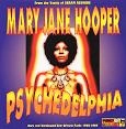 MARY JANE HOOPER / メリー・ジェーン・フーパー / PSYCHEDELPHIA