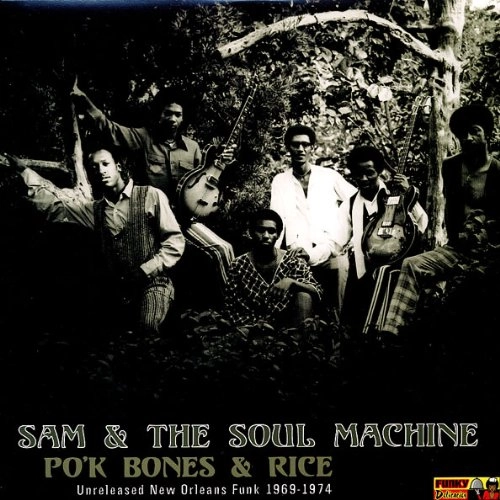 SAM & THE SOUL MACHINE / PO'K BONES & RICE