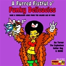 V.A.(A FURRED FISTFUL O' FUNKY DELICACIES) / FURRED FISTFUL O' FUNKY DELICAICES RARE &