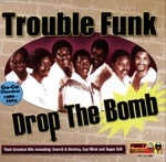 TROUBLE FUNK / トラブル・ファンク / DROP THE BOMB