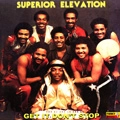 SUPERIOR ELEVATION / GET IT DON'T STOP