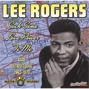 LEE ROGERS / SOCK SOME LOVE POWER TO ME