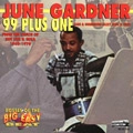 JUNE GARDNER / 99 PLUS ONE