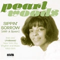 PEARL WOODS / SIPPIN'SORROW(WITH A SPOON)