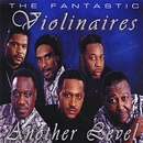 FANTASTIC VIOLINAIRES / ファンタスティック・ヴァイオリネアーズ / ANOTHER LEVEL