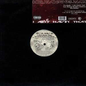 HELTAH SKELTAH / へルター・スケルター / I AIN'T HAVIN' THAT