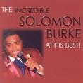 SOLOMON BURKE / ソロモン・バーク / THE INCREDIBLE SOLOMON BURKE AT HIS BEST!