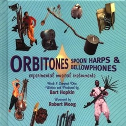 ORBITONES / SPOON HARPS & BELLOWPHONES