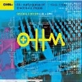 V.A. (NOISE / AVANT-GARDE) / OHM+ - THE EARLY GURUS OF ELECTRONIC MUSIC