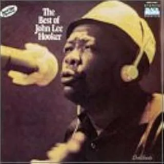 JOHN LEE HOOKER / ジョン・リー・フッカー / BEST OF