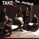 TAKE 6 / テイク・シックス / STANDARD